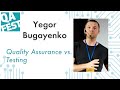 Егор Бугаенко. Quality Assurance vs. Testing. QA Fest 2019