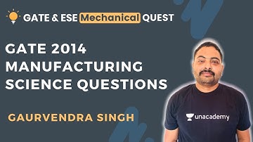 GATE 2014 Manufacturing Science Questions | Previous Year Questions | GATE/ESE 2021 | Gaurvendra Sir