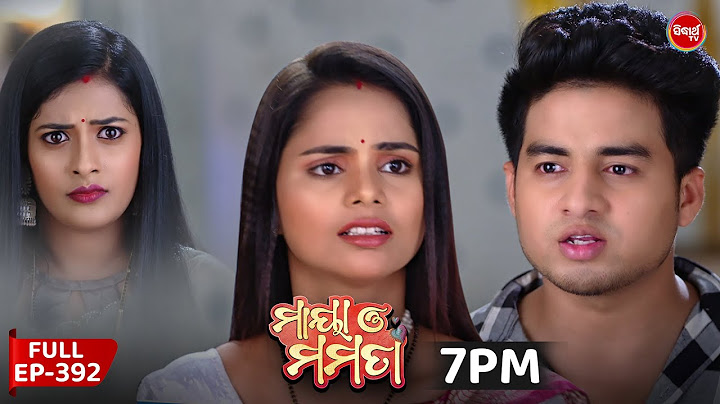 Maya O Mamata | Full Episode 392 | ମାୟା ଓ ମମତା | Odia Mega Serial | Sidharth TV