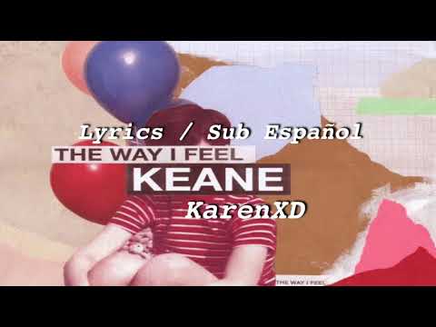 Keane - The Way I Feel [ Lyrics / Subtitulado Español ]