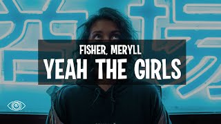 FISHER feat. MERYLL - Yeah the Girls (Lyrics) Resimi