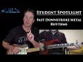 Fast Downstroke Metal Rhythms - GL365 Student Spotlight