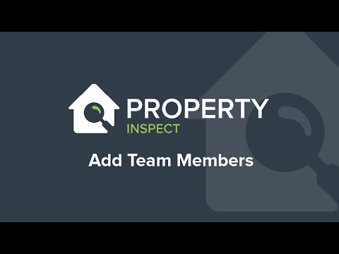 Add Team Members | Property Inspect