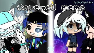 Farewell meme❄🌙 (fake collab with itz_crystal_snow❄)