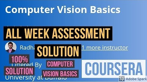 Computer vision basics all week assessment solution of coursera course | Computer Vision Basics 2020