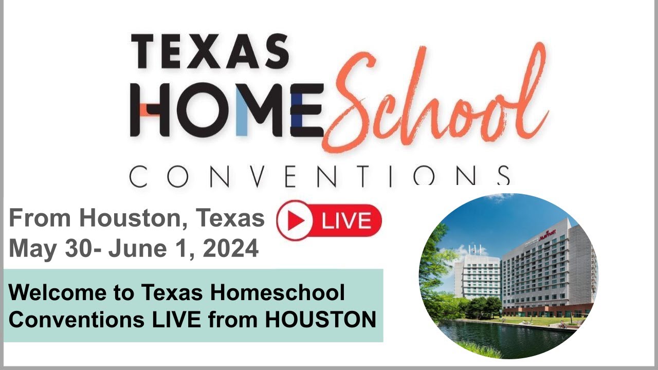 Texas HomeSchool Convention LIVE from Houston, Texas!