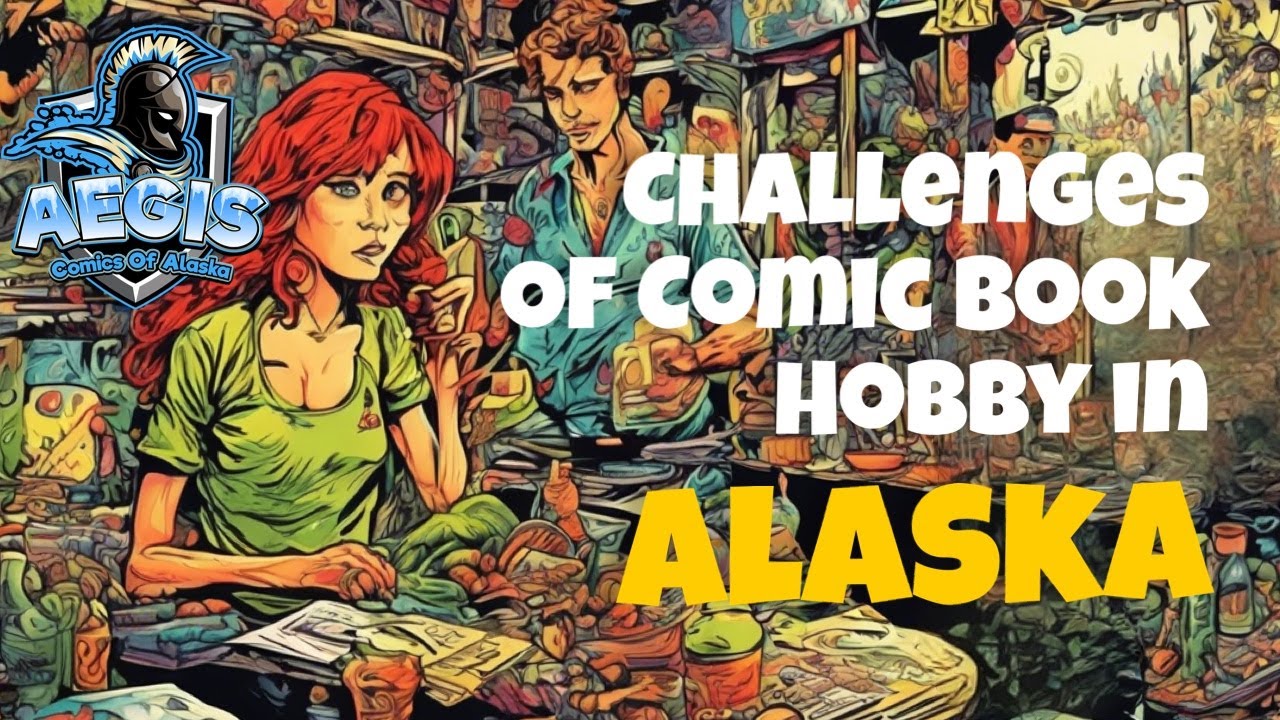 Challenges of Comic Book Hobby In Alaska - YouTube