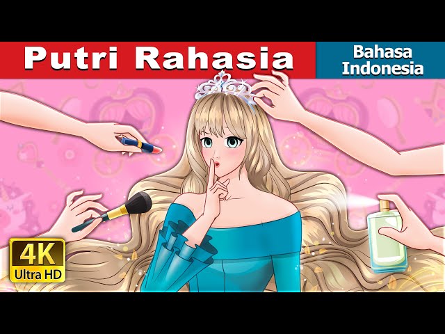 Sang Putri Rahasia | The Secret Princess in Indonesian | @IndonesianFairyTales class=