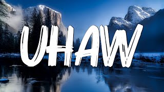 Uhaw - Dilaw (Lyrics)