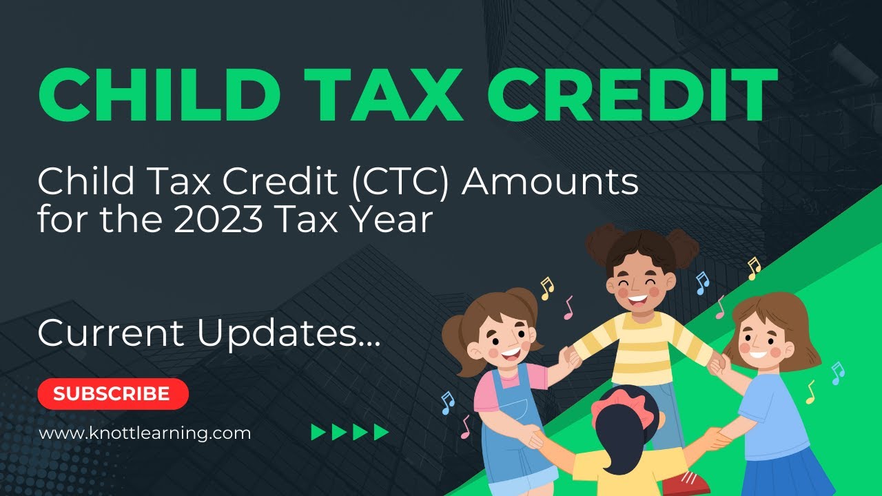 Child Tax Credit 2023 What Are The Changes YouTube