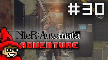 NieR Automata Adventure || E30 || Pearl Harbour Descent [Let