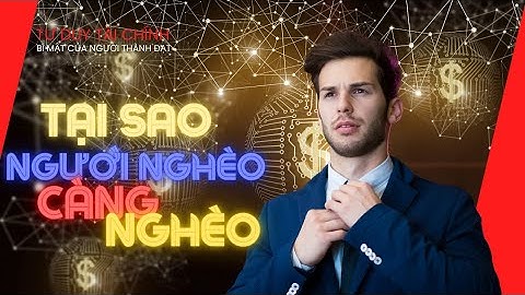 Tại sao người nghèo càng nghèo|tư duy tài chính