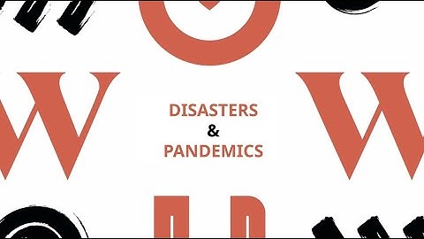 Disasters & Pandemics
