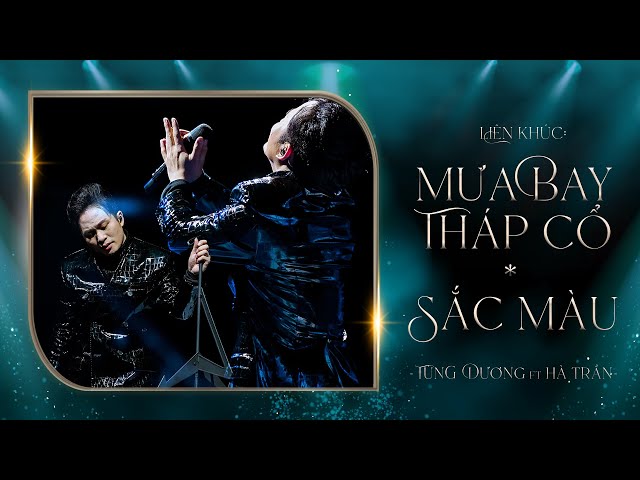 LK MƯA BAY THÁP CỔ & SẮC MÀU - Tùng Dương & Hà Trần (Liveshow Concert 20 Năm Ca Hát) class=