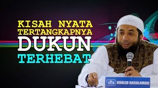 Kisah Nyata Tertangkapnya DUKUN Terhebat di Saudi | Ustadz Khalid Basalamah