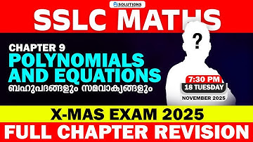 SSLC Maths | Chapter 9 | Polynomials and Equations | X-mas Exam Full Chapter Revision | MS SOLUTIONS