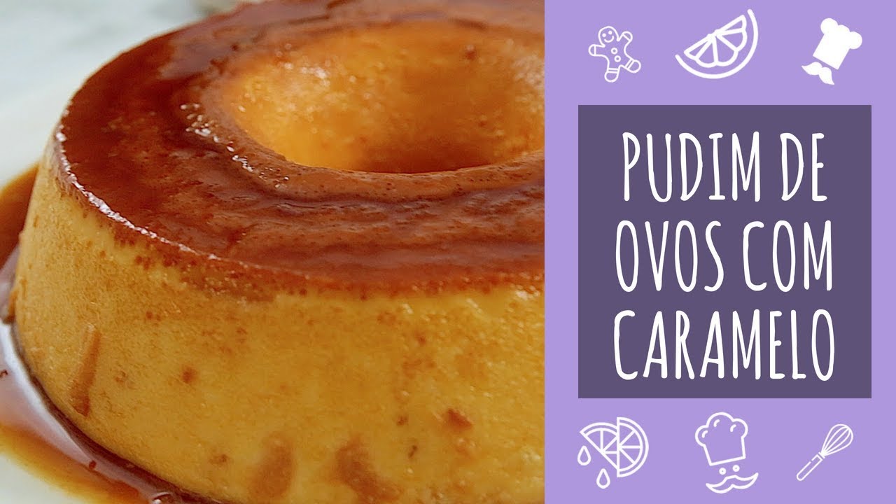 Pudim de Ovos com Caramelo