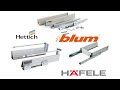 Сравнение тандембоксов Blum, Hafele, Hettich.