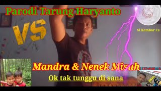 Parodi Haryanto vs Mandra,Nenek Misuh Joss Gandosss 🙏🙏🙏