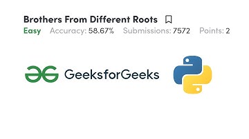 Brothers From Different Roots | GFG | Python | Love Babbar DSA Cracker Sheet