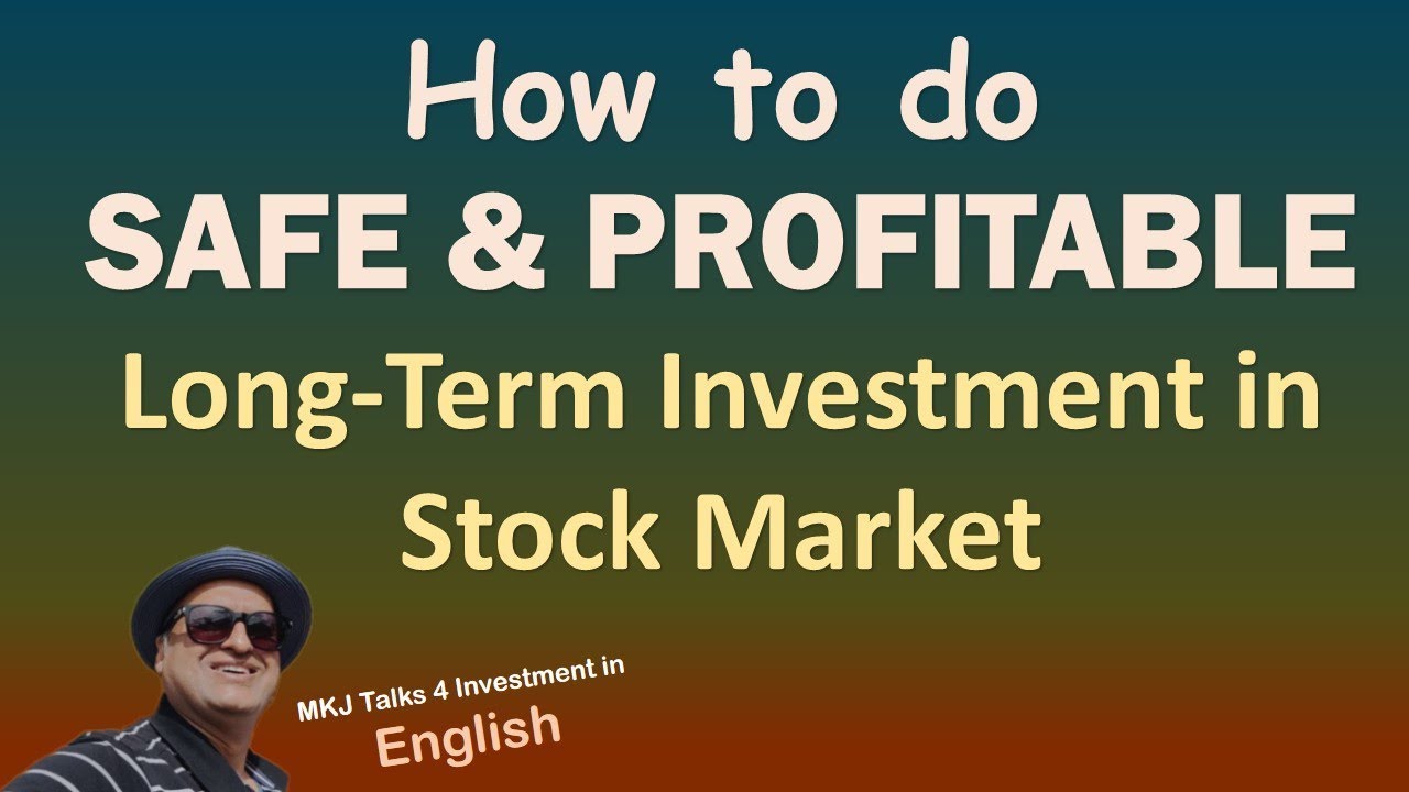 How to do SAFE & PROFITABLE LongTerm Investment in Stock Market YouTube