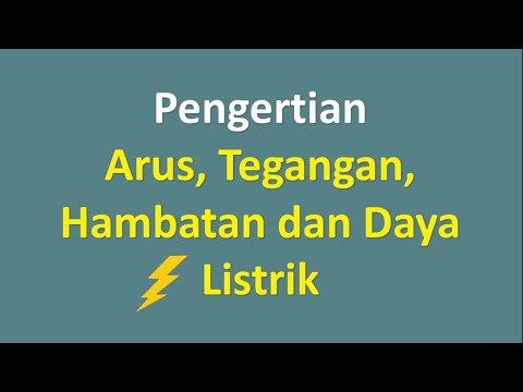 Video: Apa yang dimaksud dengan tegangan dan hambatan arus?