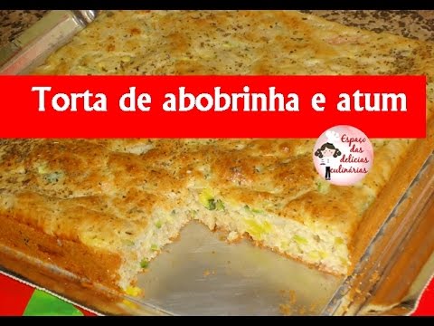 Torta de abobrinha e atum - YouTube