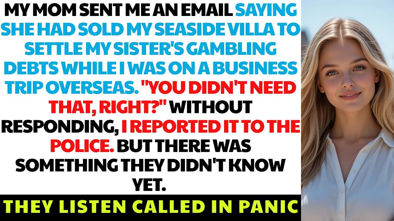 My Mom sold my seaside villa for my sister’s debt but they were shocked because..