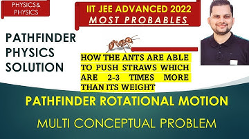 IIT JEE ADVANCED 2022|| MOST PROBABLES||PATHFINDER SOLUTION||ROTATION MOTION||CYU Q N 22