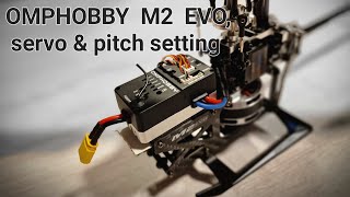 OMPHOBBY M2 EVO, servo & pitch setting