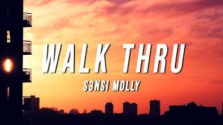 S3nsi Molly - Walk Thru (Lyrics)