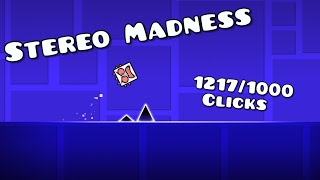1217 КЛИКОВ НА Stereo Madness (WR) | Max Madness | Geometry Dash