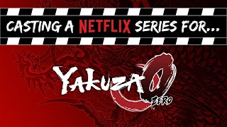 Casting a Netflix Series: Yakuza 0 [Fan Casting Video]