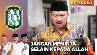 JANGAN MEMINTA! Selain Kepada Allah | RINDU SUARA ADZAN