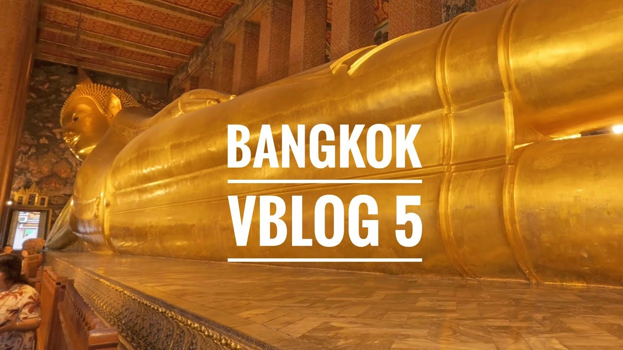 Bangkok vblog 5 🇹🇭