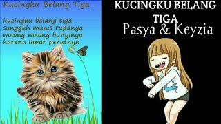 Download lagu KUCINGKU BELANG TIGA - Lagu Anak Anak 2019 | Pasya & Keyzia