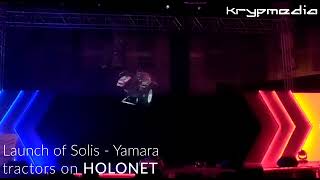 Launch of Solis  - Yamara Tractors on  Holonet | ExperientialEtc