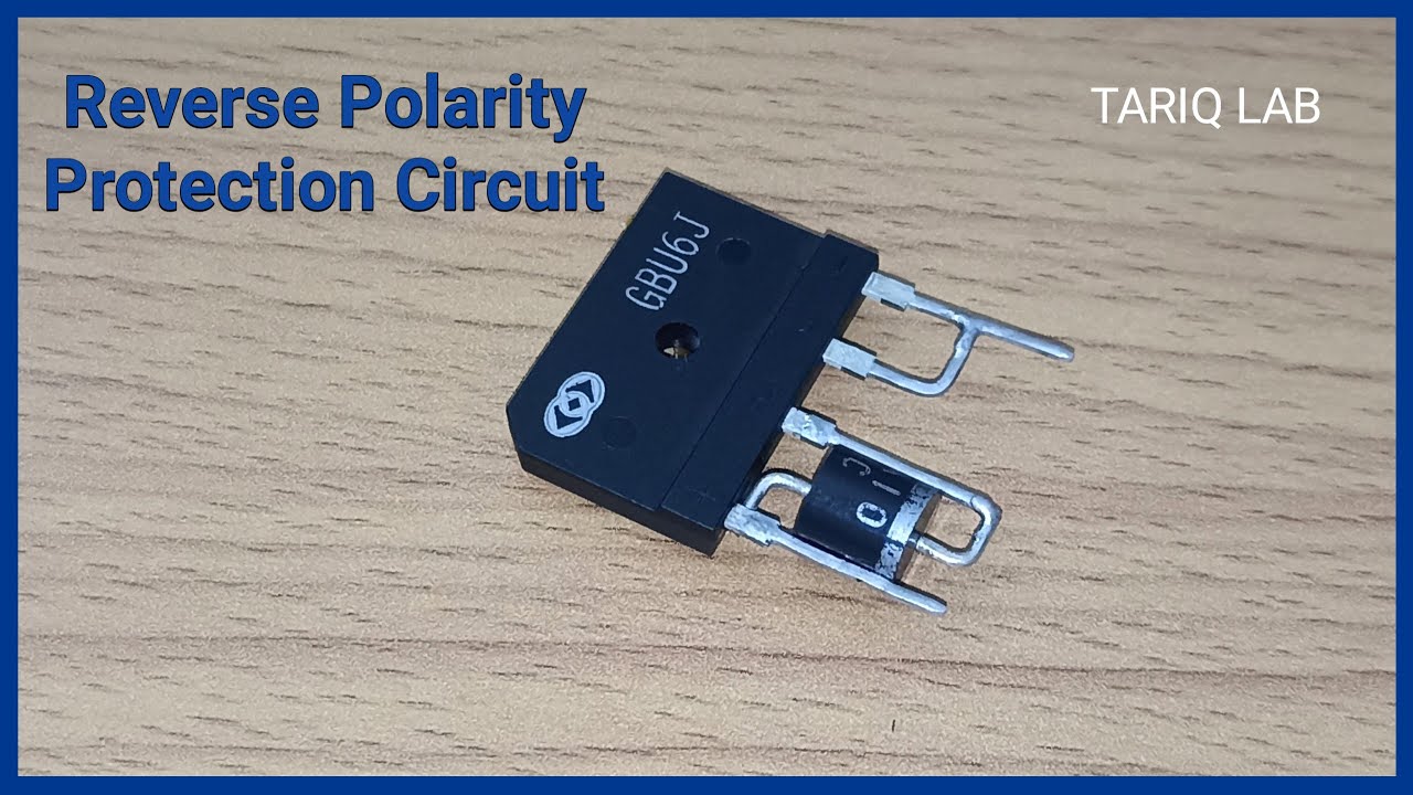 Reverse Polarity Protection Circuit - YouTube
