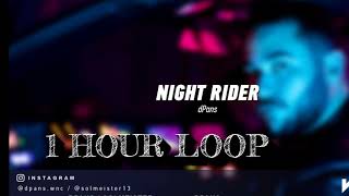 dPans - Night Rider 1 hour