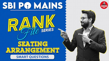 SBI PO 2023 Mains | Seating Arrangement Smart Questions | Rank File Series by Saurav Singh Sir