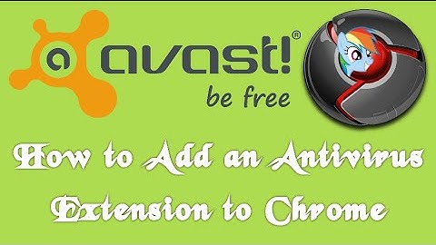 How to Add an Antivirus Extension to Chrome
