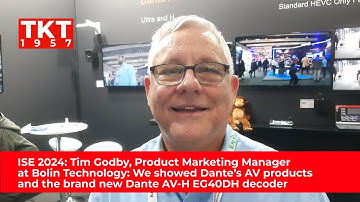 ISE 2024: Tim Godby, Bolin Technology: We showed the brand new Dante AV-H EG40DH decoder