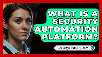 What Is A Security Automation Platform? - SecurityFirstCorp.com