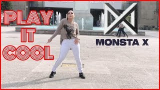 [KPOP IN PUBLIC] MONSTA X 몬스타엑스 'Play It Cool' | [Dance Cover]