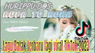 HURIPPU DOS RUPA TU ROHA || 5 MUSIK BATAK PILIHAN 👍, BUAT YANG LAGI GALAU PASNI.