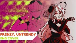 【ENG Cover】kian・FRENZY, UNTRENDY【Gekiyaku】