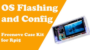 Section 2 OS Flashing and Configuration | Tutorial of Freenove Computer Case Kit for Rpi 5