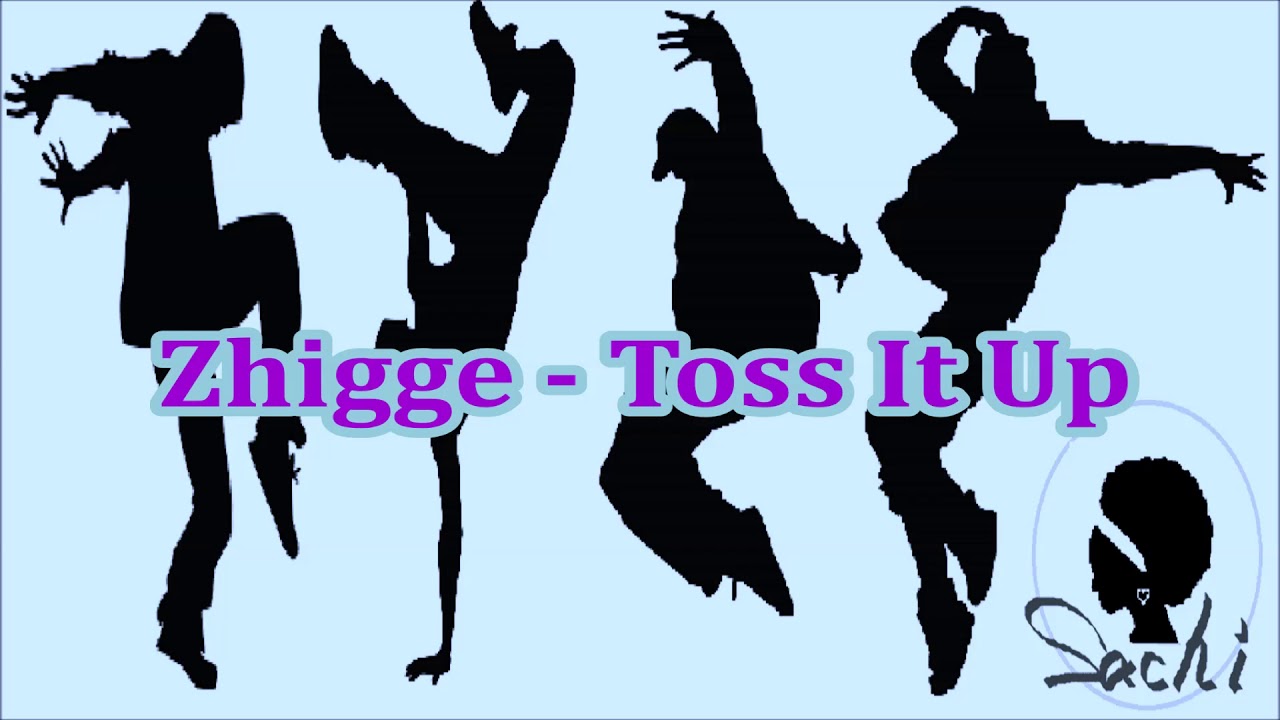 Zhigge - Toss It Up