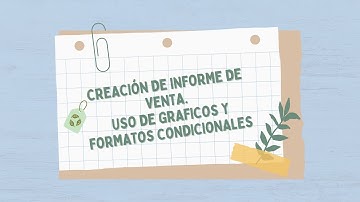 Video tutorial Excel: Creación de informe de ventas, uso de gráficos y formatos condicionales