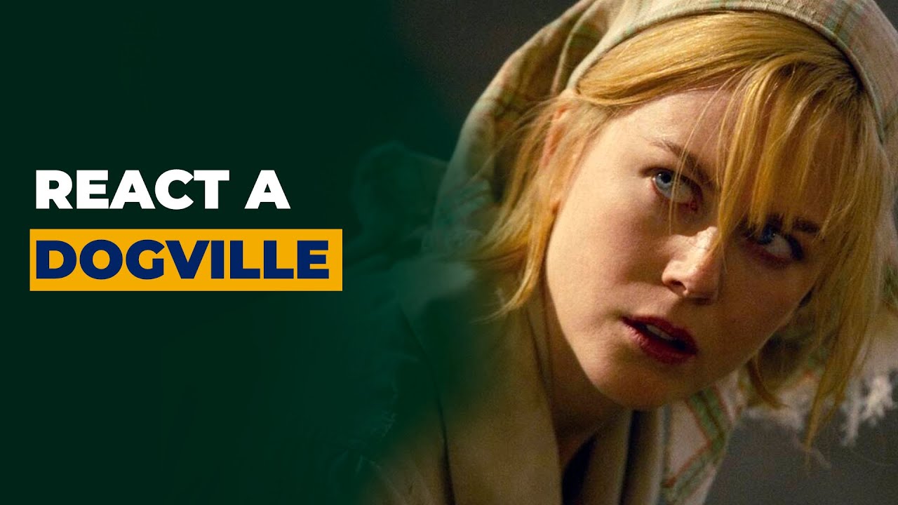 React a DOGVILLE (2003)